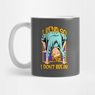 I BEND SO I DON'T BREAK. Funny yoga Mug